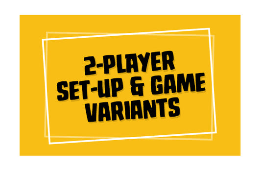 2-Player Set Up & Game Variant